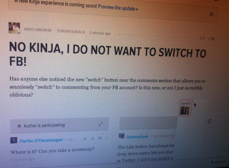 Illustration for article titled NO KINJA, I DO NOT WANT TO SWITCH TO FB! (PIC ADDED)